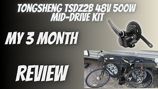 The 3 month review Tongsheng TSDZ2b 500w MidDrive kit [upl. by Kano]