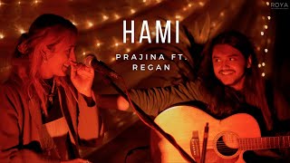 Hami  Prajina Ft Regan Live at Roya Backyards [upl. by Nyraa885]