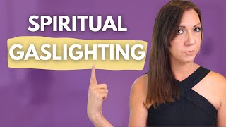 Spiritual Gaslighting 9 Examples of Gaslighting in Spiritual Communities [upl. by Nicks]