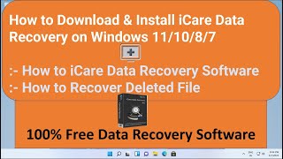 How to Install iCare Data Recovery on Windows 111087 amp How to Recover Data  100 Free Software [upl. by Edwards522]