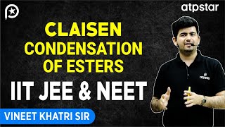 Claisen condensation ester  IIT JEE amp NEET  Vineet Khatri Sir  ATP STAR Kota [upl. by Silverman129]