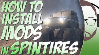 How To Install Mods In Spintires Full Game Guide 2014 [upl. by Nehpets]