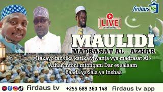 🔴liveMAULIDI MADRASAT AL  AZHAR TEMEKE MTONI MTONGANI DSM 2024 [upl. by Rehpetsirhc]