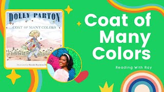 📚Reading with Ray📚 quotCoat of Many Colorsquot By Dolly Parton [upl. by Eelegna]