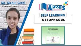 Oesophagus  Biology  Life Process Nutrition  Ms Mehul Sethi  Abhyas Academy  abhyasonlinein [upl. by Aveneg]