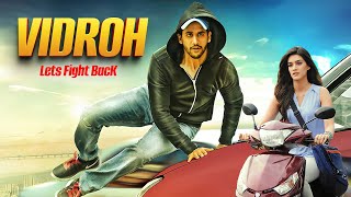 Naga Chaitanya amp Kriti Sanon BLOCKBUSTER Movie  Vidroh Lets Fight Back  Full Movie Hindi Dubbed [upl. by Ardnalak806]