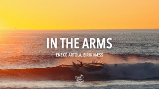 Eneko Artola Eirik Næss  In the Arms [upl. by Iidnarb]