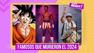 FAMOSOS QUE MURIERON EL 2024 PARTE 1  Estamos Ready [upl. by Enitsirhc]