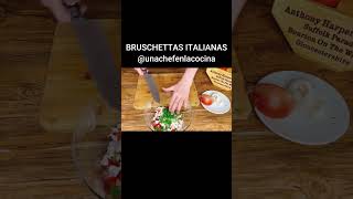 BRUSCHETTAS ITALIANAS  UnaChefenlaCocina [upl. by Edaj]