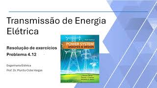 Power system analysis and design 6 ed 2016  Glover Overbye and Sarma  Problema 412 [upl. by Klecka]