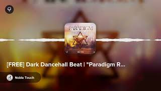 FREE Dark Dancehall Beat  quotParadigm Riddimquot  Wacko Dan Type Beat [upl. by Wendolyn]