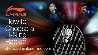 LiNing®  How to Choose a Badminton Racket [upl. by Derinna901]