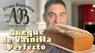 QUEQUE DE VAINILLA PERFECTO Como hacer el mejor queque  Alvaro Barrientos [upl. by Aneelehs863]