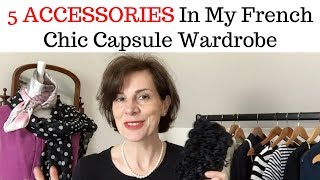 5 FAVOURITE ACCESSORIES IN MY FRENCH CHIC CAPSULE WARDROBE [upl. by Okiron823]