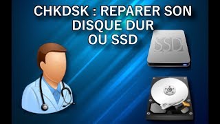 TUTOCHKDSK  Comment reparer son disque dur ou SSD [upl. by Anitserp]