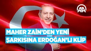 Maher Zainden yeni şarkısına Erdoğanlı klip [upl. by Sussna]