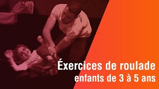 Exercices de roulade enfants de 3 à 5 ans [upl. by Fitzhugh]