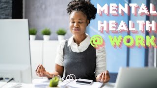 How to take care of your mental health at work [upl. by Iain]