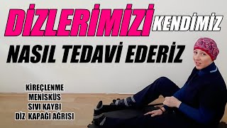 DİZ KİREÇLENMESİ EGZERSİZLERİ  MENİSKÜS EGZERSİZLERİ  DİZLERDE SIVI KAYBI  Aynur BAŞ DİZ AĞRISI [upl. by Alleul]