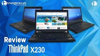 REVIEW 43 Đánh giá nhanh Lenovo Thinkpad X230 tại trungtranvn [upl. by Ahsimac864]