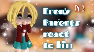 Erens Parents react to Eren and Zeke i guess 33  Credits in the description [upl. by Caresse845]