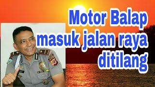 Motor balap masuk jalan raya kena tilang [upl. by Annmarie301]