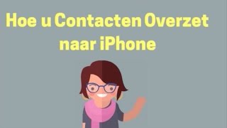 Hoe u Contacten Overzet naar iPhone [upl. by Mirth]