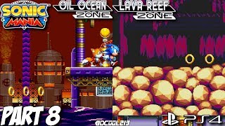 Sonic Mania Gameplay Walkthrough Part 8  Oil Ocean Zone amp Lava Reef Zone  PS4 Lets Play [upl. by Eiuqnimod751]