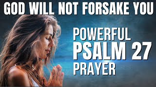 PSALM 27  The Most Powerful Prayer To Start Your Day Christian Motivation [upl. by Adli533]