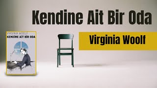 Virginia WoolfKendine Ait Bir Oda  Sesli Kitap [upl. by Eendys533]