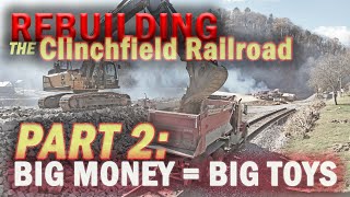 PART 2 Rebuilding the Clinchfield  BIG TOYS [upl. by Nibot]