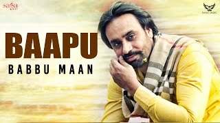 BAPPU ਬਾਪੂ  Babbu Maan  New Punjabi Song 2017 [upl. by Dari869]