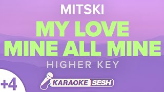 Mitski  My Love Mine All Mine Higher Key Karaoke [upl. by Burner]