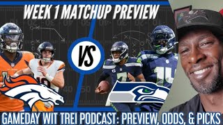 BRONCOS vs SEAHAWKS WEEK 1 BETS NFL  GAMEDAY WIT TREI PODCAST [upl. by Sida706]