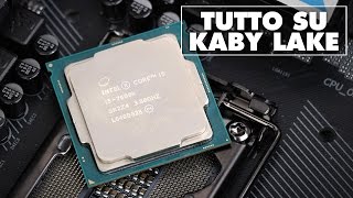 Alla scoperta di Intel Kaby Lake  Test confronto con Skylake [upl. by Gaut261]