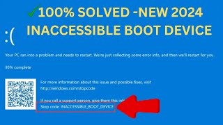 How to Fix an INACCESSIBLE BOOT DEVICE BSOD in Windows 10 or 11 ✅New Steps 2024 [upl. by Ahsikar]