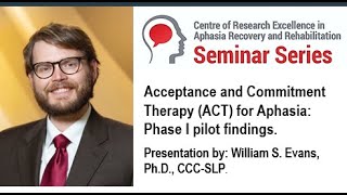 Acceptance and Commitment Therapy ACT for Aphasia Phase I pilot findings [upl. by Ethe]