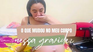 O que mudou no meu corpo nessa gravidez será que tou com muitas estrias  Engordei muito 😱 [upl. by Aneahs]