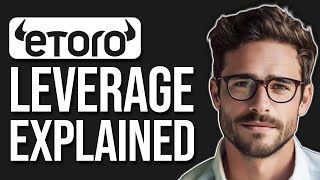 Etoro Leverage Explained 2024 [upl. by Ferrand]