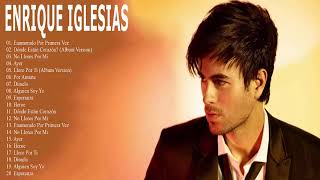 ENRIQUE IGLESIAS MIX EXITOS ROMANTICOS SUS MEJORES BALADAS ROMANTICAS [upl. by Lewis62]