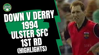 Down v Derry 1994 Ulster SFC 1st Rd Full Highlights [upl. by Bluh]