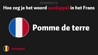 Hoe zeg je aardappel pomme de terre in het Frans [upl. by Recor8]