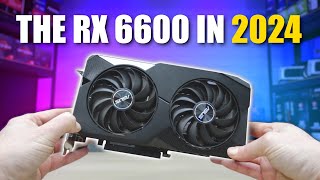 Revisiting the RX 6600 in 2024 Still a great budget option [upl. by Eleahcim435]