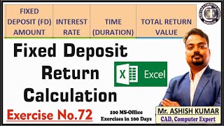 How to Calculate Fixed Deposit Maturity Amount in Excel I Excel tutorial for beginners I Exercise 72 [upl. by Ayifas]