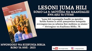 Lesoni Juma Hili  Somo la 6  Motisha na Maandalizi kwa Ajili ya Utume  Robo ya Nne 2023 [upl. by Amadeo338]