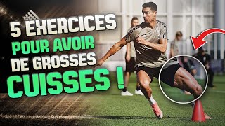 5 EXERCICES Pour Avoir De Grosses CUISSES Comme CR7 [upl. by Lebasi562]