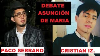 PACO SERRANO VS CRISTIAN IZQUIERDO DEBATE ASUNCION DE MARIA MODERA NESTOR DIAZ [upl. by Kerwinn]