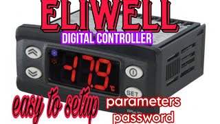 ELIWELL CONTROLLERPROGRAMMINGEASY TO SETUP PARAMETERS amp PASSWORD ETCTUTORIAL [upl. by Howund]