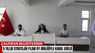 Çaldıran Belediyesinin 5 Yıllık Stratejik Planı Oy Birliğiyle Kabul Edildi [upl. by Dahlstrom4]