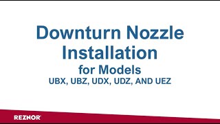 Reznor Unit Heater Downturn Nozzle Installation [upl. by Nivlac]